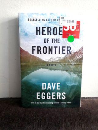 Heroes of the Frontier by Dave Eggers