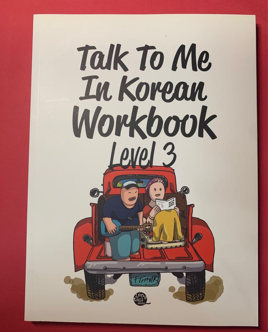 Talk to me in Korean (TTMIK) Books (Category: Assessment Books) located in Singapore. Submitted by 10.charm (Listing ID 1148551629, Image 2). Description: Talk to me in Korean Workbook Level 2 & 3 $15 each -> some writings using pencils on the books Purchase if you don’t mind the traces of pencil & lines marks on the books 1100 Short & Useful Korean Phrases $25 - Barely flipped - wrapped with plastic cover (do let me know if you want it remove) C