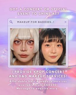 Makeup service/Cosplay makeup, dance & dinner, k-pop concert, douyin and special events!