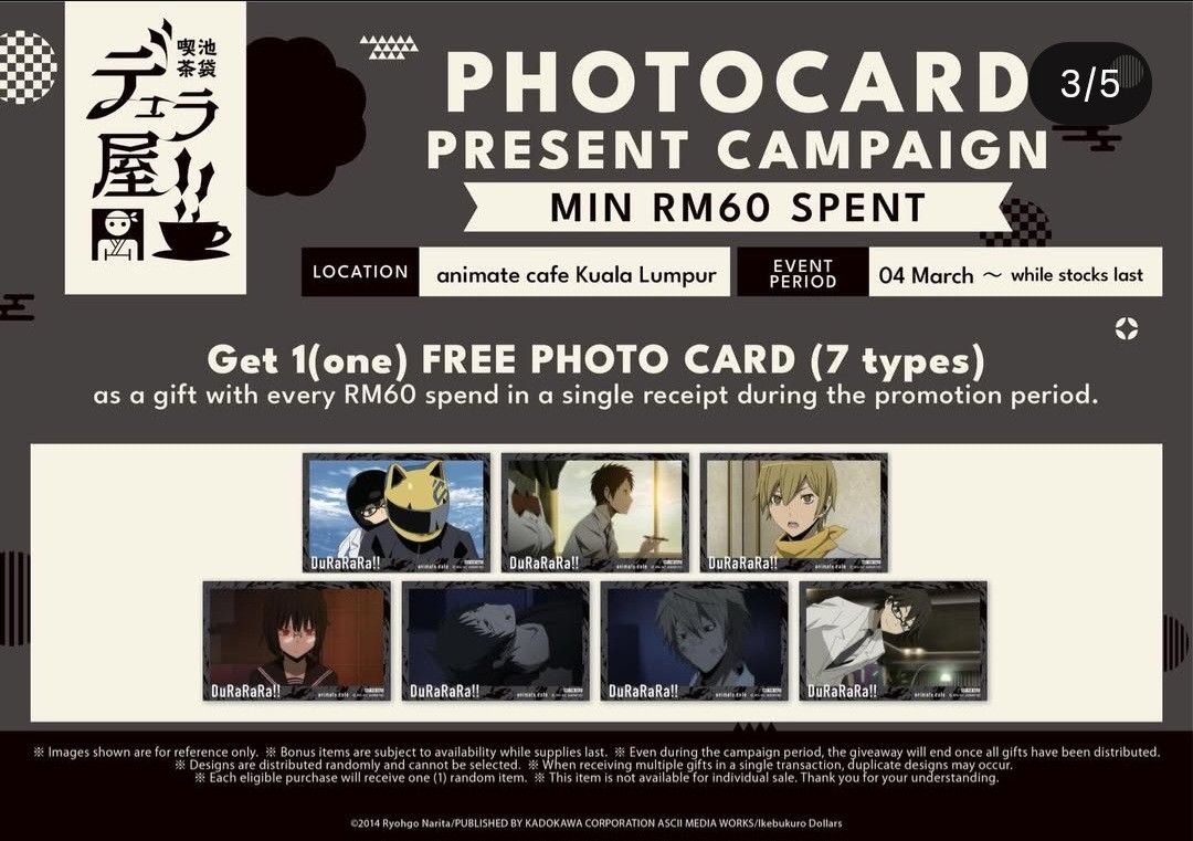 [HTB] DuRaRaRa!! x Animate Cafe - Lalaport (with purchase benefits) (Category: Other Merchandise) located in Singapore. Submitted by bookish.finds (Listing ID 1425353825, Image 6). Description: Rate: x0.40 Will be going for Durarara cafe collab in KL at the end of the month! Purchase benefits: - Free paper coaster for purchase of drinks - Add on RM25 for acrylic coasters - Free photocard for every RM60 spent - Free clear card for every RM150 spen