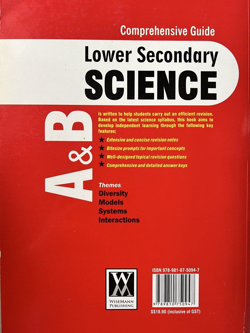 Science (Lower Sec) Comprehensive Guide A & B Wisemann Publishing (Category: Textbooks) located in Singapore. Submitted by crystaline98 (Listing ID 1441874265, Image 1). Description: - Full Comprehensive guide for Lower Secondary Sc. - Covers themes: Diversity, Models, Systems, Interactions - Aligned with the latest MOE syllabus - Includes revision notes & Topical Qns - Great guide -Answer keys included - Ideal for extra practice & revision - cle